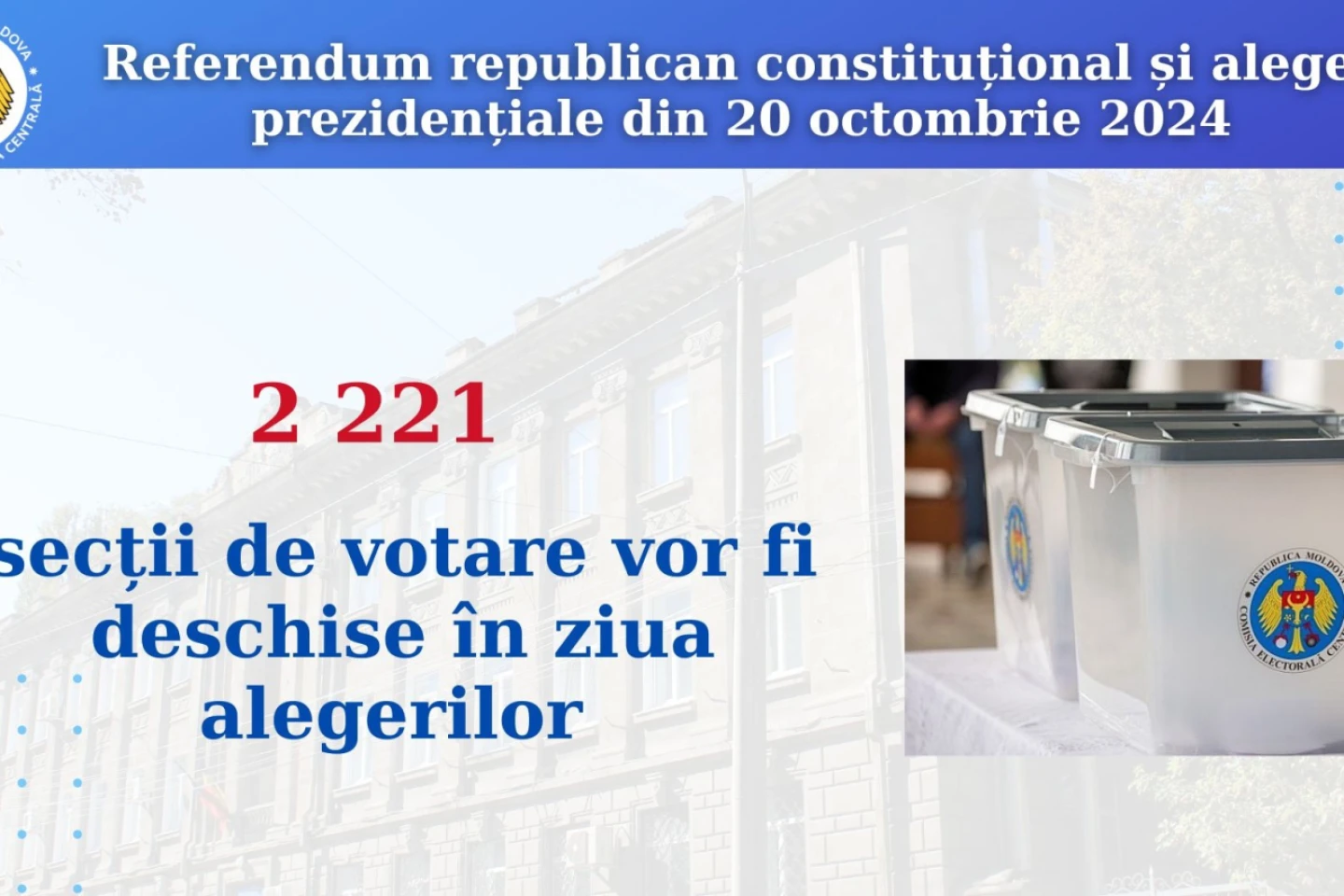Alegeri 2024. Vor fi deschise 2 221 de secții de votare