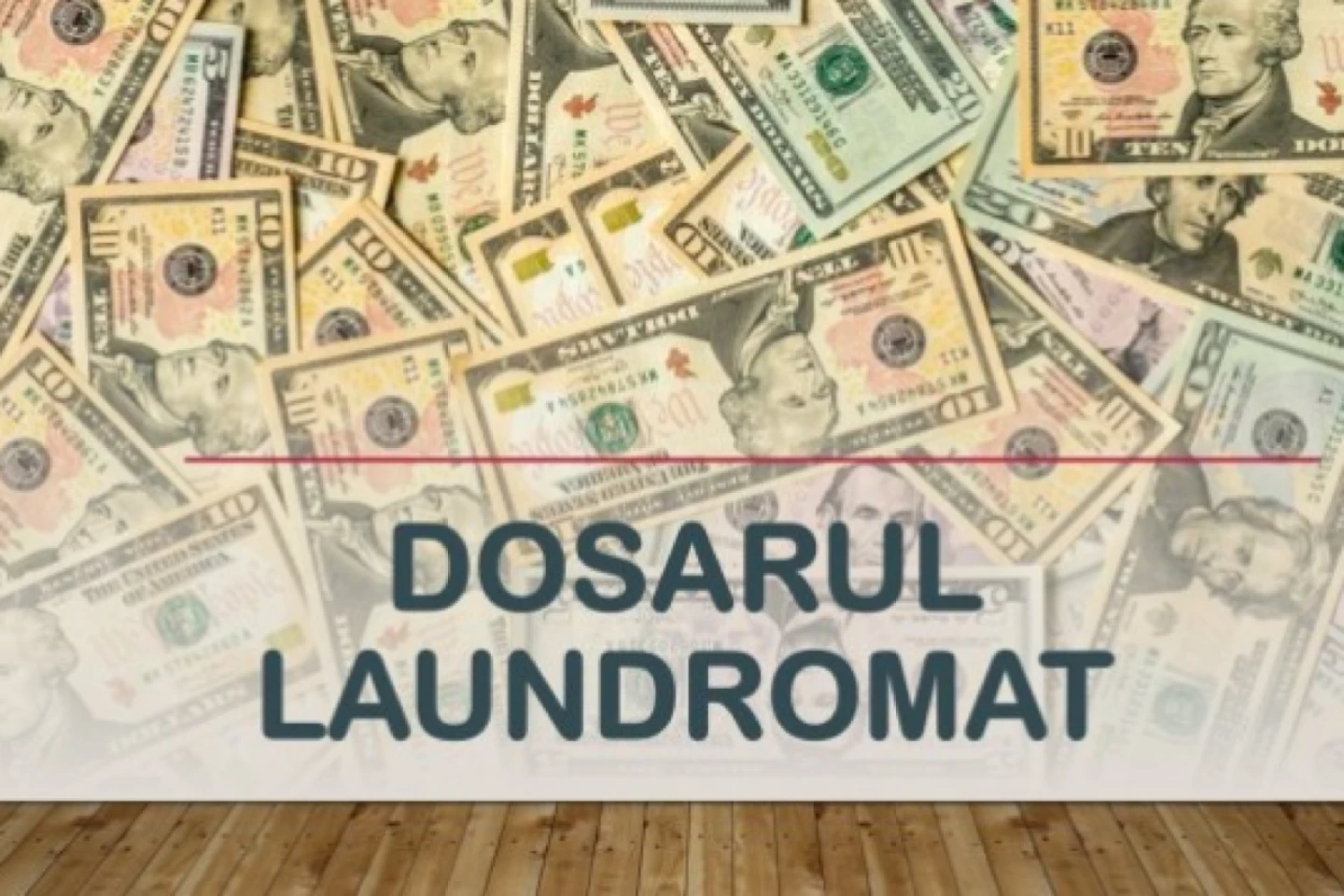 Conturi bancare cu peste 100 milioane de dolari din Laundromatul Rusesc, înghețate