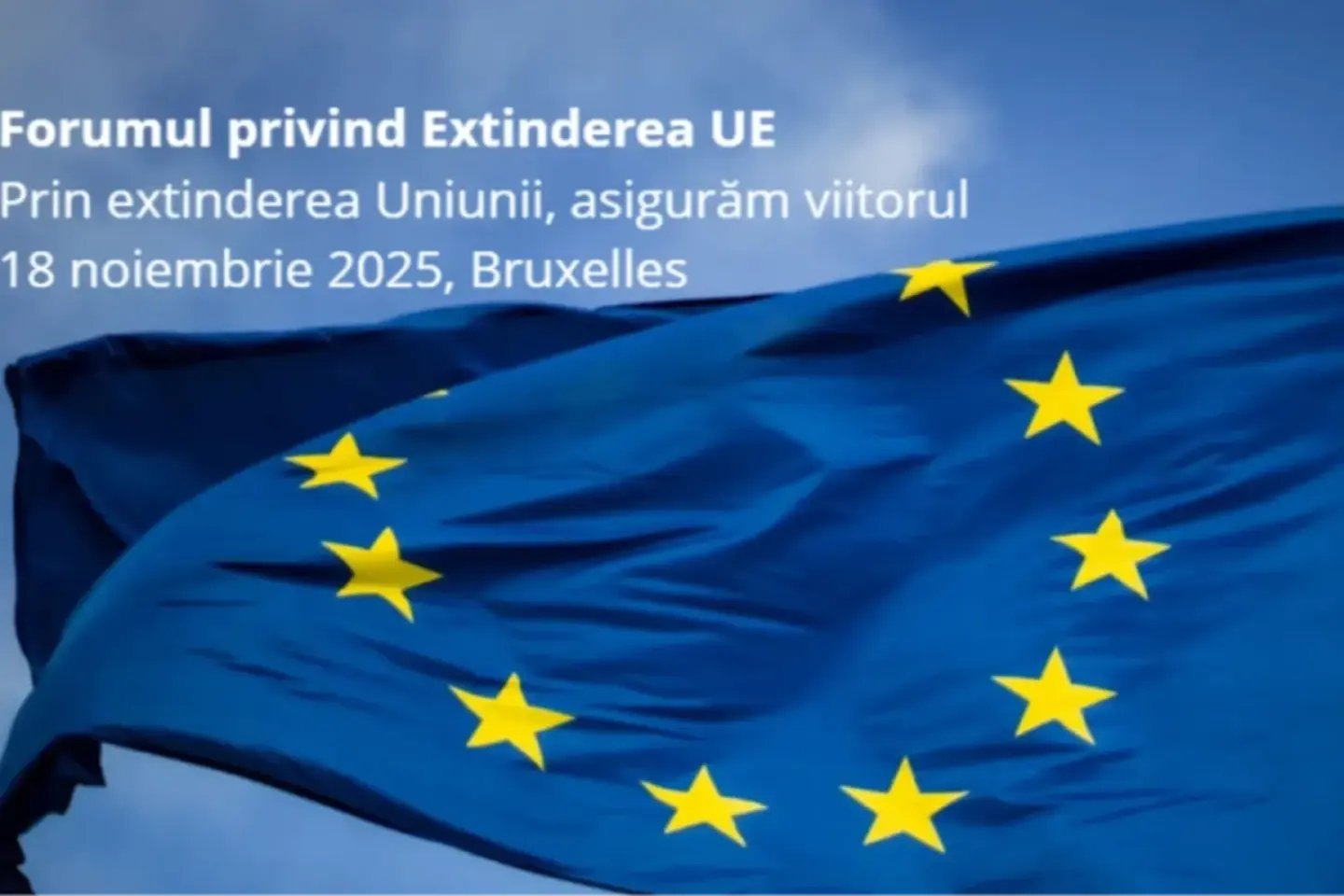Comisia Europeană organizează prima ediție a Forumului privind Extinderea UE, pe 18 noiembrie 2025 la Bruxelles