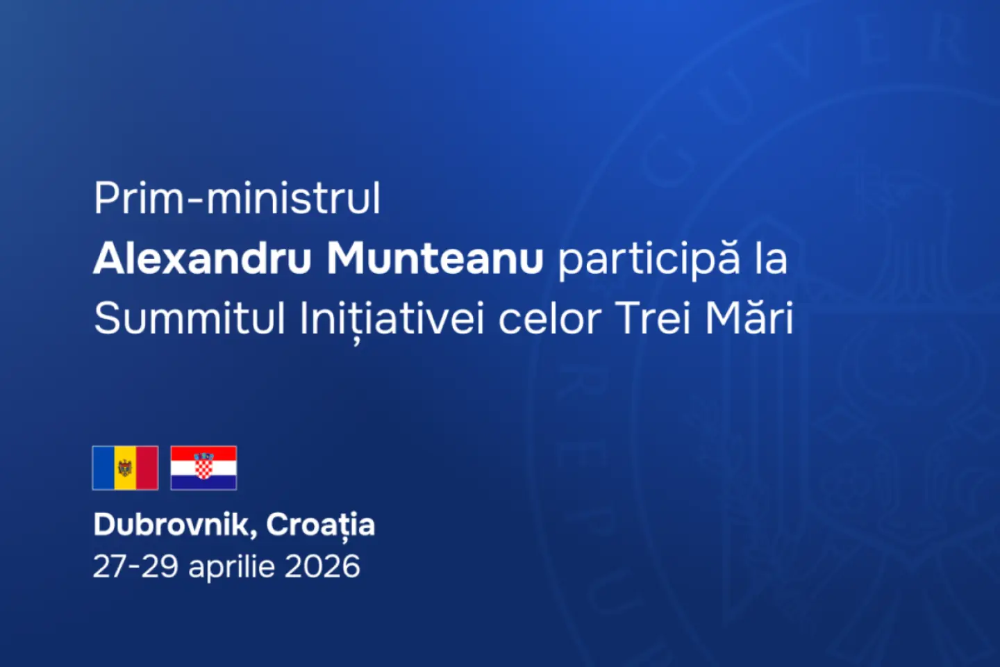 Premierul Alexandru Munteanu participă la Summitul Inițiativei celor Trei Mări de la Dubrovnik