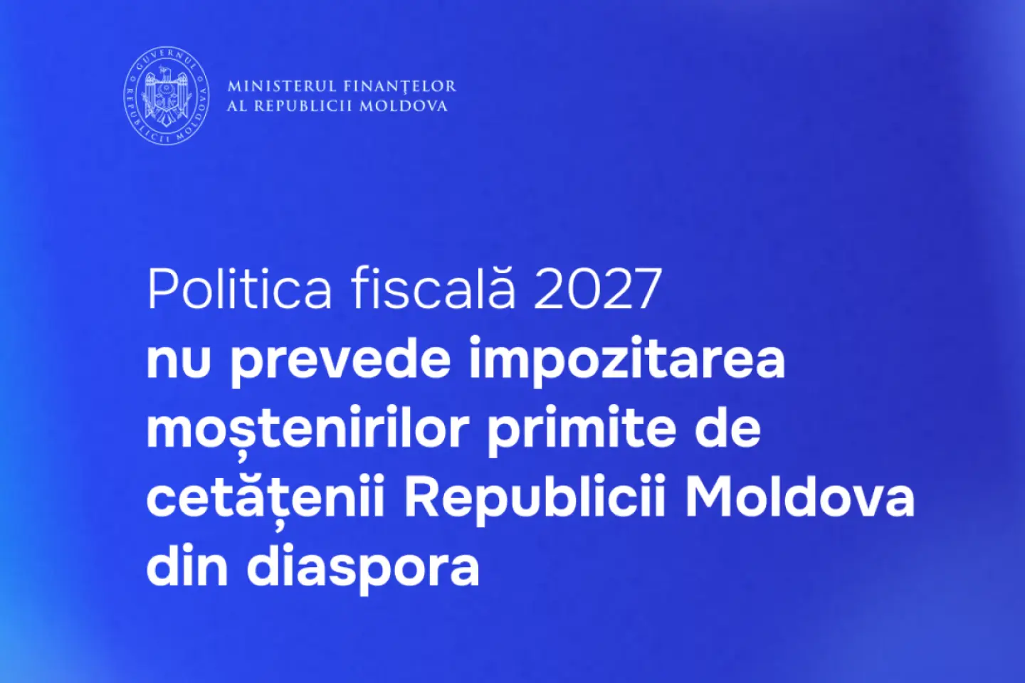 Ministerul Finanțelor: Politica fiscală 2027 nu prevede impozitarea moștenirilor primite de cetățenii din diaspora